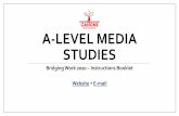 A-Level Media Studiesfluencycontent2-schoolwebsite.netdna-ssl.com/File... · A-LEVEL MEDIA STUDIES Bridging Work 2020 – Instructions Booklet Website • E-mail. Task 1: Television