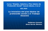 La iniciativa del piso básico de protección social y el …white.lim.ilo.org/spanish/260ameri/oitreg/activid/...Curso “Empleo, Salarios y Piso básico de Protección Social”