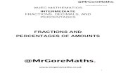 FRACTIONS AND PERCENTAGES OF AMOUNTS · 2019-01-09 · Calculate the percentages of the following amounts a. 26% of 189 b. 94% of 846 c. 27% of 645 d. 54% of 484 e. 68% of 1659 f.