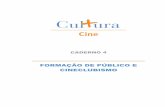 FORMAÇÃO DE PÚBLICO E CINECLUBISMOestacao.cultura.gov.br/wp-content/uploads/sites/28/... · específico dos cineclubes, reconhecendo seu direito de projetar filmes para associados