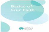 Basics of Our Faith960edae80ede29bddbb5-56ca5cf966b0e517ab3b7387019e2425.r21.… · Church recognizes the following seven sacraments: Baptism – in Baptism we are adopted by God