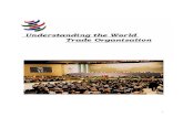 a+Understanding the World Trade Organisationtextilescommittee.nic.in/sites/default/files/UndWTO.pdf · The World Trade Organisation (WTO) is the institutional framework of the multilateral