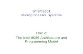 SYSC3601 Microprocessor Systems Unit 2: The Intel 8086 ......SYSC3601 3 Microprocessor Systems 8086 Registers and Internal Architecture • There are two main functional logic blocks