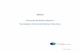 2015 - European Union External Action - European External ... · focuses on administrative and budgetary management. The Annual Activity Report contains the Declaration of Assurance