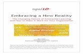 Embracing a New Reality - rapidLD€¦ · development with the key job roles that deliver value for the organizations and optimizing those development experiences. Uncovering the