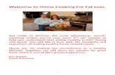 Welcome to Home Cooking For Fat Loss · NUTRITION IS A KEY FACTOR FOR YOUR HEALTH How Important is Nutrition? You have probably heard that nutrition is more important than exercise.