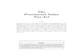 P-34.1 - The Provincial Sales Tax Act · 2019-08-29 · PROVINCIAL SALES TAX 3 c P-34.1 CHAPTER P-34.1 An Act for the Imposition and Collection of Taxes on Consumers and Users of