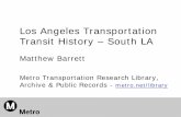 Los Angeles Transportation Transit History – South LA ...media.metro.net/projects_studies/crenshaw/images/...FFGA for Metro Rail Subway Project & Construction • Rail Start up for