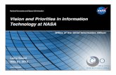 Vision and Priorities in Information Technology at NASA · Vision and Priorities in Information ... Enable the NASA Mission – Implement integrated, secure, and efficient IT, ...