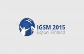International Geodetic Student Meeting 2015 Espoo, …...International Geodetic Student Meeting 2015 –Espoo, Finland 2 IGSM 2015 in Finland 28th International Geodetic Student Meeting