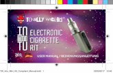 USER MANUAL / BEDIENUNGSANLEITUNG€¦ · 2 Congratulations on purchasing your Totally Wicked INTU Mini Electronic Cigarette Kit. The Totally Wicked INTU Mini is an exceptionally