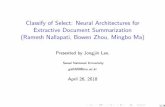 Classify of Select: Neural Architectures for Extractive ...stat.snu.ac.kr/idea/seminar/20180426/JJLee.pdf · The simple vector representaion for summary representaion in the shallow