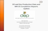 Oil and Gas Production Data and WR-35 Completion Reports ... · Oil and Gas Production Data and WR-35 Completion Reports Update John Kearney Environmental Resource Analyst Office