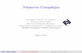 Numeros · PDF file 2017-03-14 · C B BC Numeros Complejos William La Cruz(UCV) 3 Numeros Complejos En este tema se introducen algunas propiedades del conjunto de los numeros complejos.