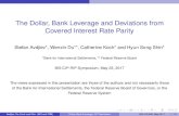 The dollar, bank leverage and deviations from covered ... · Spot and Basis Cross-Currency Basis vs. Dollar Beta I Dollar beta by currency: x it = α i + β i Dollar t + it I The