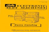 ELECteRONIC SLOte ZKACHINESbingo.cdyn.com/slots/bally_manuals/bally 7050 - slot...MANUAL No. 7050 APRIL,1911 ELECteRONIC SLOte ZKACHINES Model E-1203 Parts Catalog ©BALLY MFG. CORP.