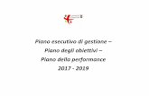 Piano esecutivo di gestione Piano degli obiettivi Piano della … · 2020-07-05 · Gli obiettivi strategici si declinano in obiettivi operativi, descritti anch’essi nel DUP 2017