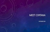 Meet Cortana - ccshare.yourop.orgccshare.yourop.org/wp-content/uploads/2016/03/Meet-Cortana-Septe… · WINDOWS 10’S DIGITAL ASSISTANT •So long, search. Windows 10’s file-scouring