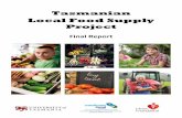 Tasmanian Local Food Supply Project · Project Final Report May 2015 University of Tasmania Research Group Mr Stuart Auckland Ms Sandra Murray Ms Caitlin Saunders Dr Alexandra King