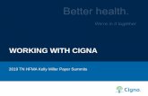 WORKING WITH CIGNA - Tennessee HFMA HFMA Slide... · KEY TRENDS IMPACTING THE HEALTH CARE DELIVERY SYSTEM Provider type A “provider type” field has been added. This added field