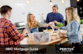 HMO Mortgage Guide - peritusprivatefinance.com · peritus-group.co.uk Guide to HMO Mortgages HMO buy to let buying process 1. Check how much you can borrow 2. Decide what you are