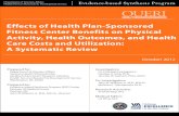 Effects of Health Plan-Sponsored Fitness Center Benefits on … · 2012-10-12 · Health Plan-Sponsored Fitness Center Benefits on Physical Activity, Health Outcomes, and Health Care