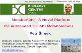 MetaboAuto - A Novel Platform for Automated GC …bioanalysis.web.auth.gr/metabolomics/files/monday/2016...• Much lower matrix effects than any other GC-MS based metabolomics method