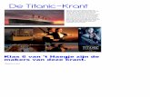 De Titanic-krant - Weeblywo-djs. De Titanic was 269,04 meter lang, 28,19 meter breed en 56 meter hoog