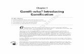 Chapter 1 Gamifi-wha? Introducing Gamification COPYRIGHTED ... · Gamification In This Chapter Defining gamification and seeing what it does Answering the question: Does gamification