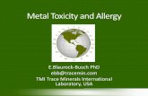 Metal Toxicity and Allergy - TraceMin€¦ · Cardiology News: Mercury's Link To Heart Disease Begins In Blood Vessel Walls Hagele TJ, Parinandi NL.et al. Mercury activates vascular