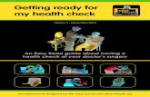 Getting ready for my health check - BridgesMedicalCentre · 2016-12-13 · Getting ready for my health check An Easy Read guide about having a health check at your doctor’s surgery