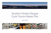 Southern Flinders Ranges€¦This Master Plan for Cycle Tourism development in the Southern Flinders Ranges has been prepared for the Southern Flinders Regional Tourism Authority and