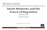 Smart Networks and the Future of Regulation · Smart Networks and the Future of Regulation Michael Pollitt ... (CFDs) whereby the government would contract with low -carbon generators