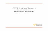 AWS Import/Exportawsdocs.s3.amazonaws.com/ImportExport/.../AWSImportExport-dg-2… · S3 Getting Started Guide, Amazon Glacier Developer Guide, or Amazon EC2 Getting Started Guide