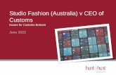 Studio Fashion (Australia) v CEO of Customs · Studio Fashion (Australia) v CEO of Customs Issues for Customs Brokers June 2015 . Topics 1. Background –Legislation –Incoterms