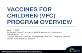 Vaccines for Children (VFC) Program Overview · ACIP-recommended vaccines • New vaccines are quickly incorporated into the program after • the negotiation of a federal vaccine