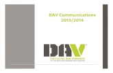 DAV Communications 2013/2014 · 2014-08-12 · DAV Communications 2013/2014 . Introducing the New DAV Brand 2013 . Communicating the New Brand . New TV PSA: “Whatever it Takes”