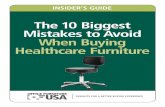 Healthcare 10 Biggest Mistakes - Office Furniture USAbumbargers.com/2010 Healthcare Buying Guide.pdf · bariatrics. A desk chair that’s only rated for use by individuals weighing