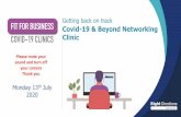 Getting back on track Covid-19 & Beyond …...•Please, if you havent booked onto future clinics, grab a slot now –click on the booking form link below to book your place •Covid-