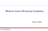 Molson Coors Brewing Companys21.q4cdn.com/334828327/files/doc_presentations/... · Molson Canada. Looking Back on 2008 – Canada • Overall, challenging year with strong headwinds