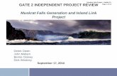 Muskrat Falls Generation and Island Link Project...Excludes: Maritime link, Commercial, Gull Island Generation IPR IS: a high-level independent expert assessment IPR IS NOT: an audit