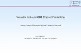 Versatile Link and GBT Chipset Production · Phase 1: Proof of Concept Phase 2: Feasibility Phase 3: Pre-prod readiness MS Evaluation IT Pre Production Not quite, but a lot has changed
