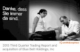 2015 Third Quarter Trading Report and acquisition of Blue ... · acquisition of Blue Belt Holdings, Inc . ... these factors include: economic and financial conditions in the markets
