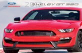 A VERY SPECIAL MUSTANGapplication-ford-dealerenroll.s3.us-east-2.amazonaws.com/staging/2017 GT350...The 2017 Shelby GT350 is available in two model variants – the GT350, and the