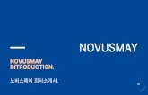 Novusmay Company intro web · 2020-06-10 · 01 company profile ˜˝ ˆ ˚ 회사개요 회사명 대표이사 주요 서비스 주요 사업 설립일 주소 홈페이지 노버스메이
