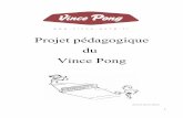 Projet pédagogique du Vince PongVince Pong") (le service, le comptage des points, rester dans le cadre du terrain, etc.) mais également des règles de comportement. Ainsi pendant