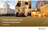 Frasers Hospitality Trust Investor Presentation€¦ · Frasers Hospitality Trust Investor Presentation August 2016. 2 Certain statements in this Presentation constitute “forward-looking