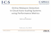 Online Malware Detection in Cloud Auto-Scaling Systems ... · Malware will always find a way-in to infect cloud infrastructures. Presence of a gap between malware prevention and malware