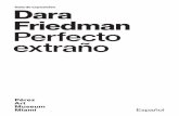Guía de exposición Dara Friedman Perfecto extraño · es un abanico de géneros musicales, desde melodías de Broadway y rock clásico hasta una balada kabuki o una canción de