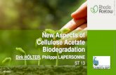 New Aspects of Cellulose Acetate Biodegradation€¦ · • biodegradation is mostly too slow to fulfill requirements of standards or certificates • biodegradation can be significantly